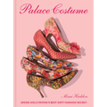 Palace Costume: Inside Hollywood's Best Kept Fashion Secret