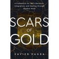 Scars of Gold: A Framework for Self-Liberation, Integration, and Healing Through Shadow Work