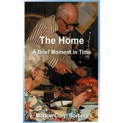 The Home a Brief Moment in Time: A Brief Moment in Time