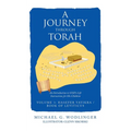 A Journey Through Torah: An Introduction to God's Life Instructions for His Children