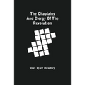 The Chaplains And Clergy Of The Revolution