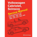 Volkswagen Cabriolet, Scirocco Service Manual: 1985, 1986, 1987, 1988, 1989, 1990, 1991, 1992, 1993: Including Scirocco 16v
