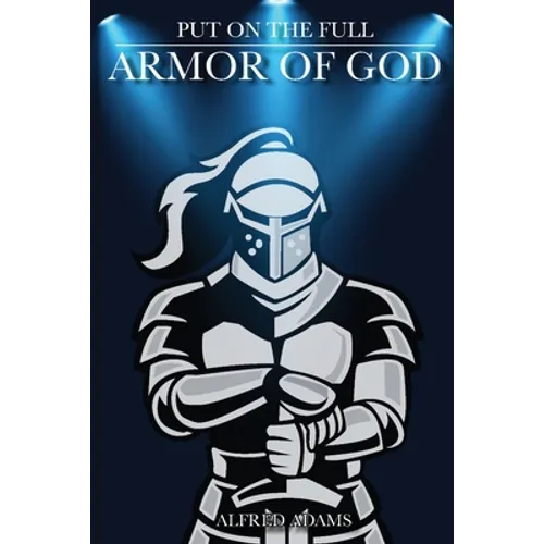 Put on the Full Armor of God