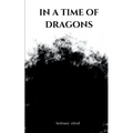In a time of dragons