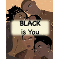 Black is You: Inspirational Poem Love yourself for Children Men and Woman