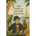 The Story Of Doctor Dolittle (Illustrated)