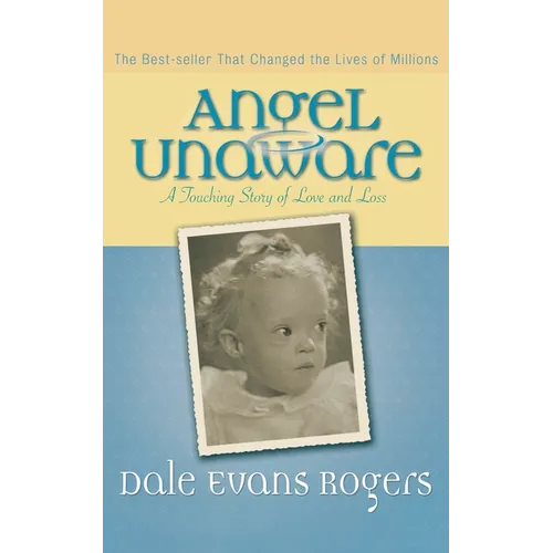 Angel Unaware: A Touching Story of Love and Loss