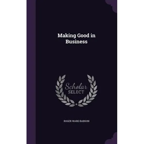 Making Good in Business
