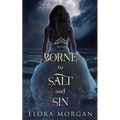 Borne to Salt and Sin: Fated