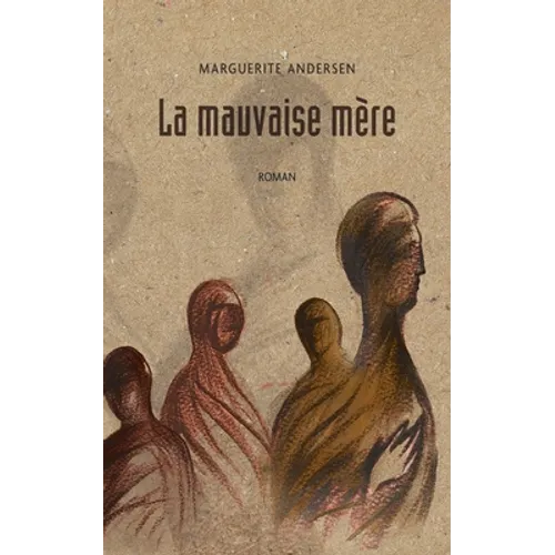 La mauvaise mère (2e édition)
