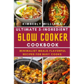 Ultimate 5-Ingredient Slow Cooker Cookbook.: Minimalist Meals-Flavorful Recipes for Busy Cooks