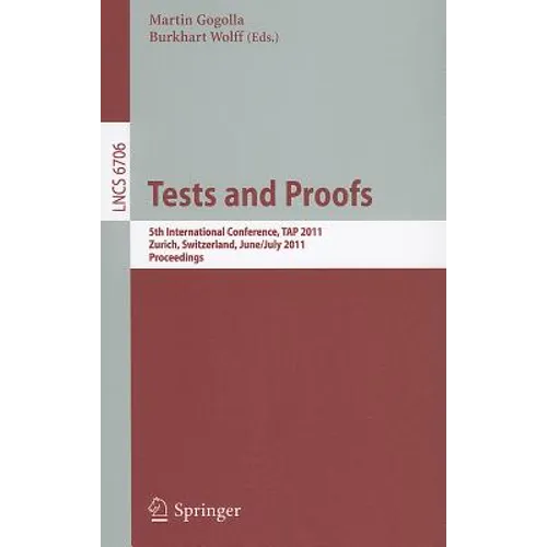 Tests and Proofs: 5th International Conference, Tap 2011, Zürich, Switzerland, June 30 - July 1, 2011, Proceedings