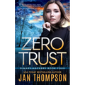 Zero Trust: Off the Grid... A Near-Future Technothriller with Inspirational Romance