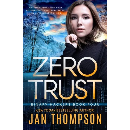 Zero Trust: Off the Grid... A Near-Future Technothriller with Inspirational Romance