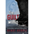 The Guilt Within: A Thrilling Mystery Suspense Romance with a Shocking Twist
