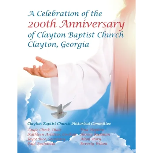 Celebration of the 200Th Anniversary of Clayton Baptist Church, Clayton, Georgia