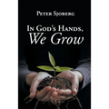 In God's Hands, We Grow