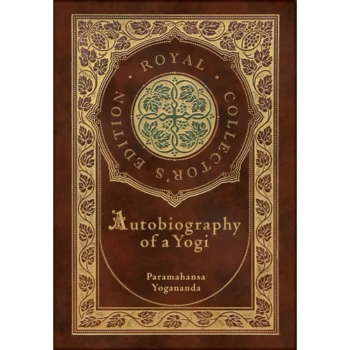 Autobiography of a Yogi (Royal Collector's Edition) (Annotated) (Case Laminate Hardcover with Jacket)