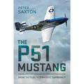 The P51 Mustang: From Tactical Superiority to Strategic Supremacy