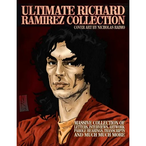 Ultimate Richard Ramirez Collection