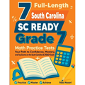 7 Full-Length South Carolina SC READY Grade 7 Math Practice Tests: Your Path to Confidence, Mastery, and Top Scores on the South Carolina SC READY Exa