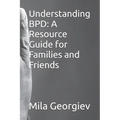 Understanding BPD: A Resource Guide for Families and Friends