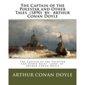 The Captain of the Polestar and Other Tales (1890) by: Arthur Conan Doyle