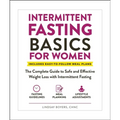 Intermittent Fasting Basics for Women: The Complete Guide to Safe and Effective Weight Loss with Intermittent Fasting