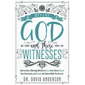 Before God and These Witnesses: How to Start a Marriage Ministry to Grow Your Church, Reach Your Community, and Change the Culture While You Are at It