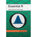 Essential R: Getting Started with Data Analysis