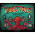 Monstrous: The Lore, Gore, and Science Behind Your Favorite Monsters