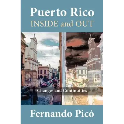 Puerto Rico Inside and Out: Changes and Continuities