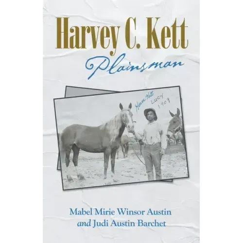 Harvey C. Kett: Plainsman