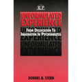 Unformulated Experience: From Dissociation to Imagination in Psychoanalysis