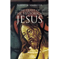 The Quest of the Historical Jesus