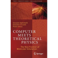 Computer Meets Theoretical Physics: The New Frontier of Molecular Simulation