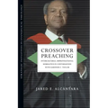 Crossover Preaching: Intercultural-Improvisational Homiletics in Conversation with Gardner C. Taylor