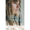 Lillian on Sunday: Stories of the Human Heart