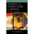 Women and Tourist Work in Jamaica: Seven Miles of Sandy Beach