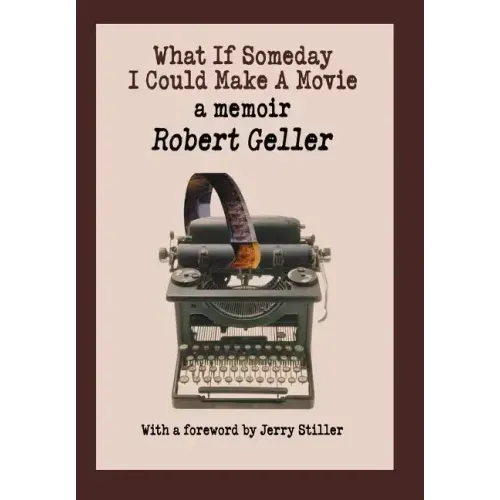 What If Someday I Could Make A Movie: a memoir