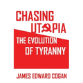 Chasing Utopia: The Evolution of Tyranny