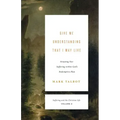 Give Me Understanding That I May Live: Situating Our Suffering Within God's Redemptive Plan (Suffering and the Christian Life, Volume 2)