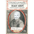The Adventures and Misadventures of the Extraordinary and Admirable Joan Orpí, Conquistador and Founder of New Catalonia