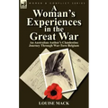 A Woman's Experiences in the Great War: An Australian Author's Clandestine Journey Through War-Torn Belgium