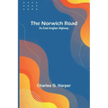 The Norwich Road: An East Anglian Highway