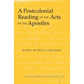 A Postcolonial Reading of the Acts of the Apostles