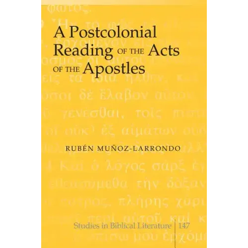 A Postcolonial Reading of the Acts of the Apostles