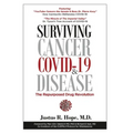 Surviving Cancer, COVID-19, and Disease: The Repurposed Drug Revolution