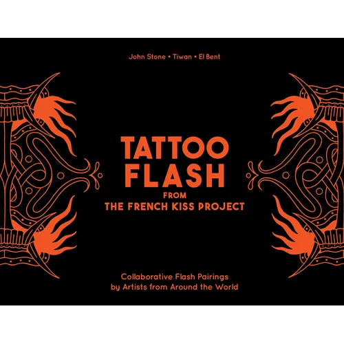 Tattoo Flash from the French Kiss Project: Collaborative Flash Pairings by Tattoo Artists from Around the World
