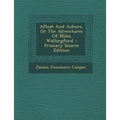 Afloat And Ashore, Or The Adventures Of Miles Wallingford